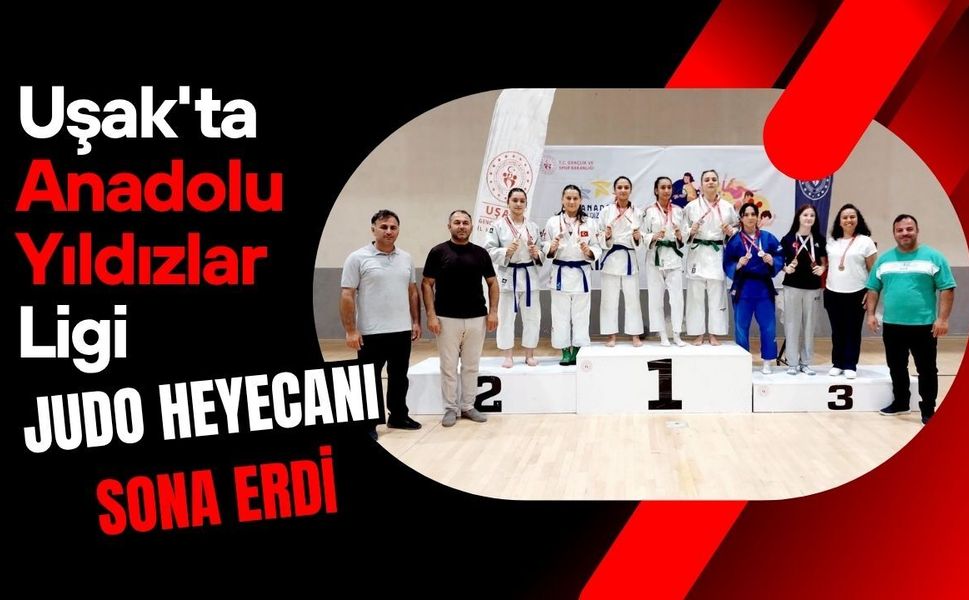 Uşak'ta Anadolu Yıldızlar Ligi Judo Heyecanı Sona Erdi