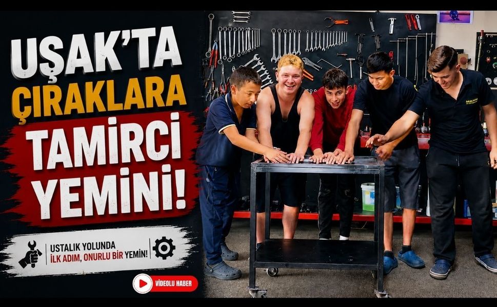 Uşak'ta Çıraklara “Tamirci Yemini!”