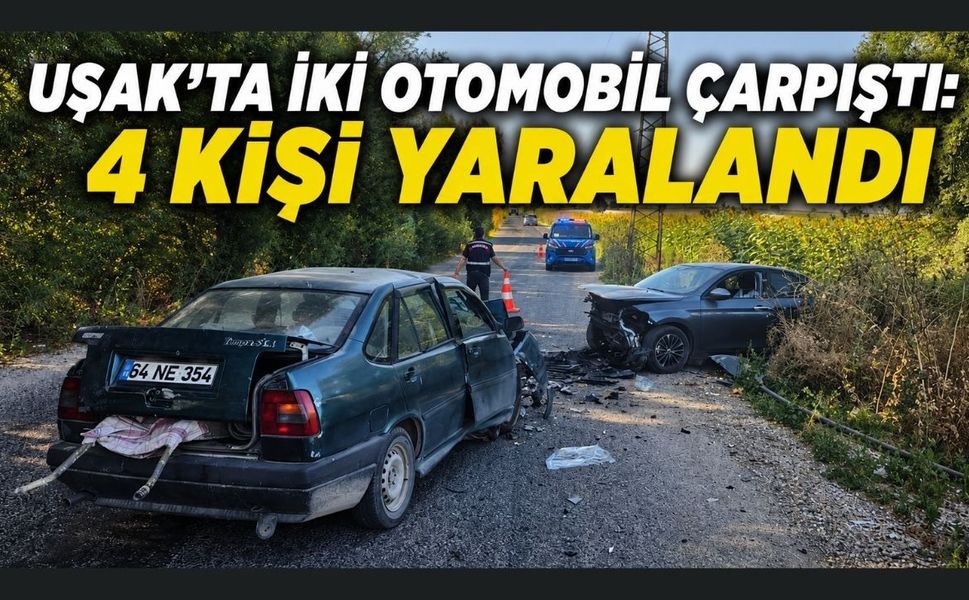 Uşak'ta İki Otomobil Çarpıştı: 4 Kişi Yaralandı