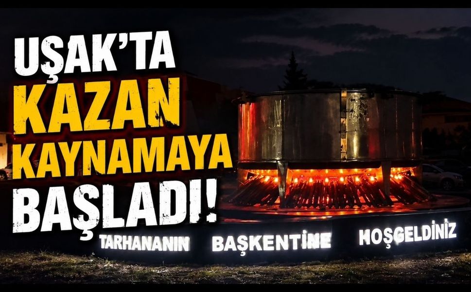 UŞAK’TA KAZAN KAYNAMAYA BAŞLADI!