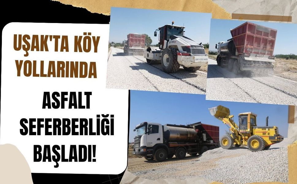 Uşak'ta Köy Yollarında Asfalt Seferberliği Başladı! İl Özel İdaresi Sahada Çalışmalarını Sürdürüyor