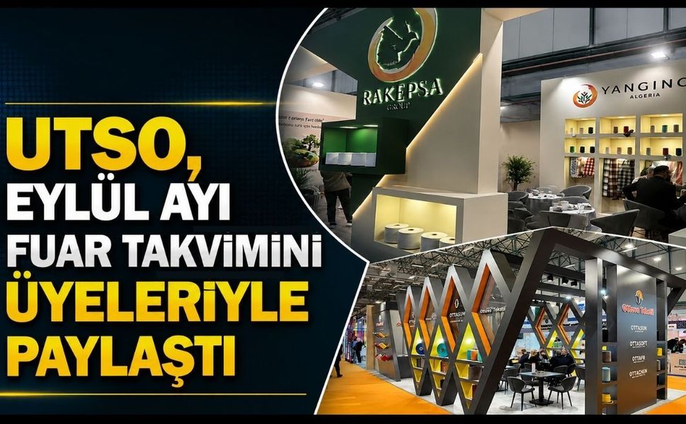 UTSO, Eylül Ayı Fuar Takvimini Üyeleriyle Paylaştı