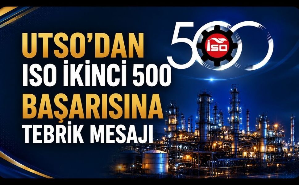 UTSO'dan ISO İkinci 500 Başarısına Tebrik Mesajı