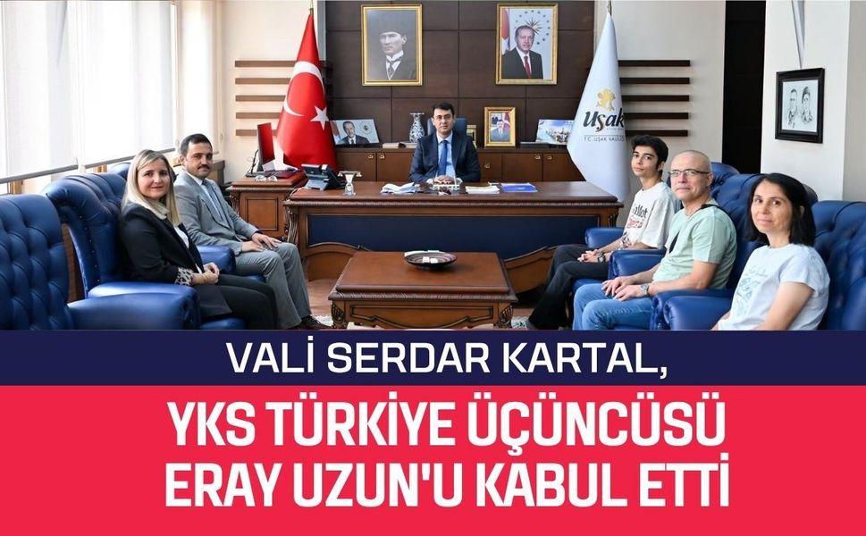 Vali Serdar Kartal, YKS Türkiye Üçüncüsü Eray Uzun'u Kabul Etti