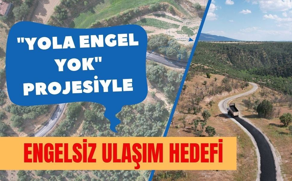 "Yola Engel Yok" Projesiyle Engelsiz Ulaşım Hedefi