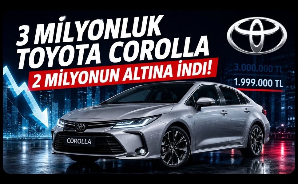 3 Milyonluk Toyota Corolla 2 Milyonun Altına İndi! Ağustos Fiyatları Şaşırttı