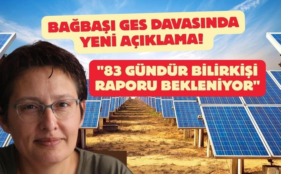 Bağbaşı GES Davasında Yeni Açıklama! "83 Gündür Bilirkişi Raporu Bekleniyor"