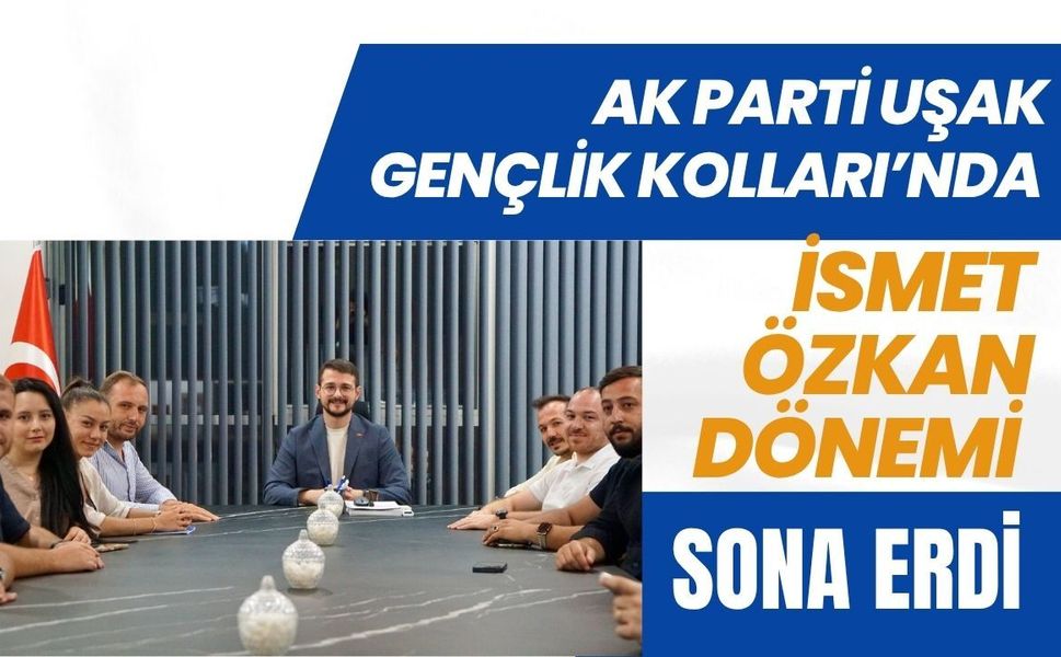 AK Parti Uşak Gençlik Kolları’nda İsmet Özkan Dönemi Sona Erdi