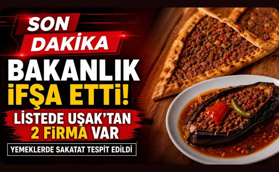 Bakanlık İfşa Etti: Uşak’ta 2 İşletmenin Yemeğinde Sakatat Tespit Edildi