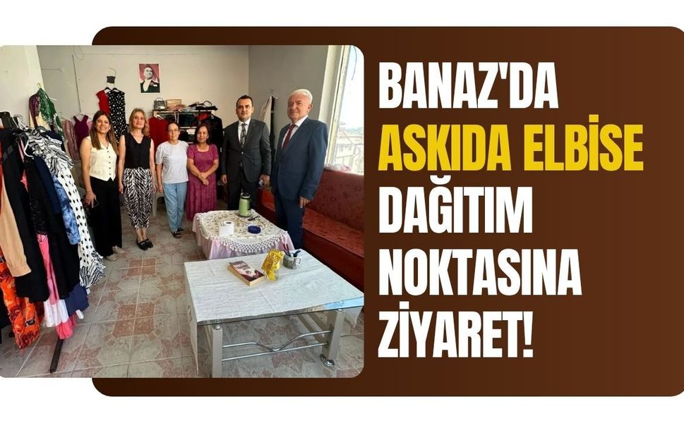 Banaz'da Askıda Elbise Dağıtım Noktasına Ziyaret! İhtiyaç Sahiplerine Destek Çalışmaları İncelendi