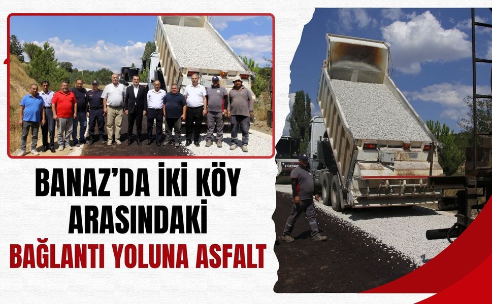 Banaz’da İki Köy Arasındaki Bağlantı Yoluna Asfalt
