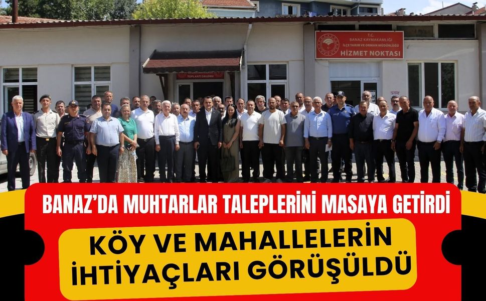 Banaz’da Muhtarlar Taleplerini Masaya Getirdi: Köy ve Mahallelerin İhtiyaçları Görüşüldü