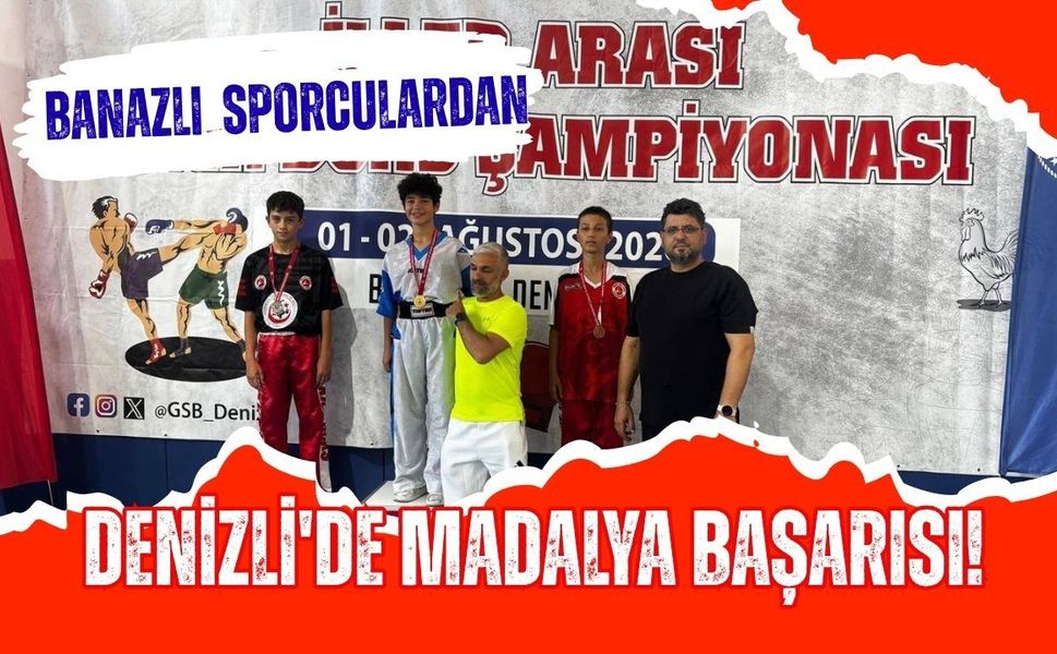 Banazlı Sporculardan Denizli'de Madalya Başarısı! Kick Boks Şampiyonasında Gururlandırdılar
