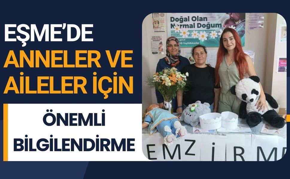 Eşme’de Anneler ve Aileler İçin Önemli Bilgilendirme