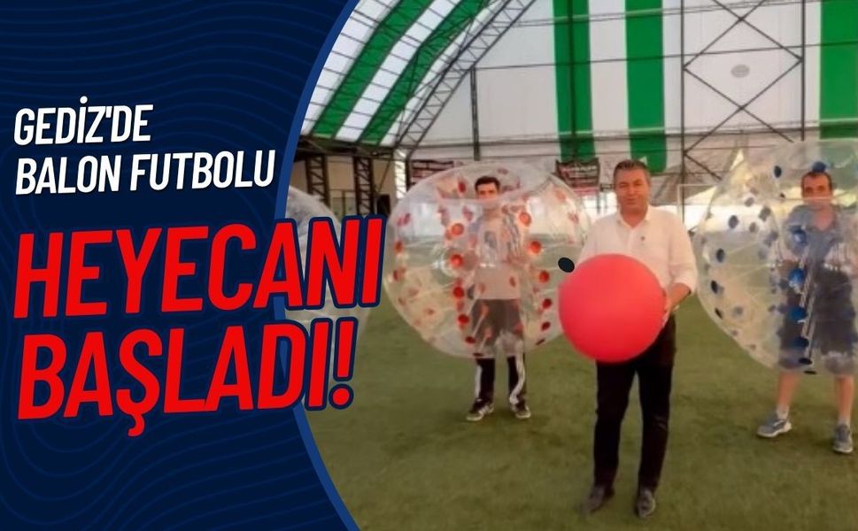 Gediz'de Balon Futbolu Heyecanı Başladı! Her Yaştan Vatandaş Sahaya Davet Edildi