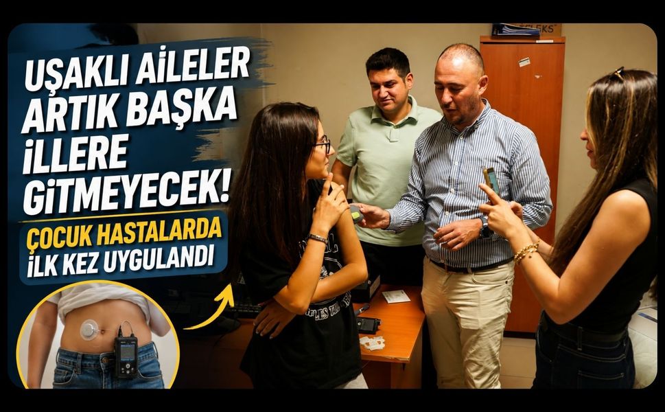 Uşaklı Aileler Artık Başka İllere Gitmeyecek! Çocuk Hastalarda İlk Kez Uygulandı