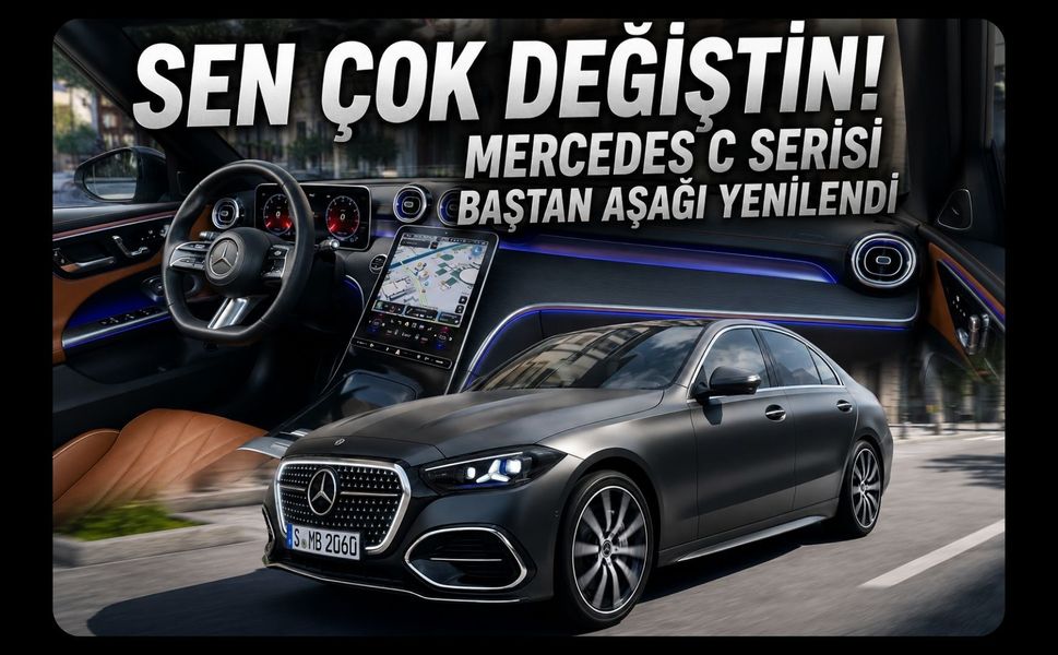 Sen Çok Değiştin! Mercedes C Serisi Baştan Aşağı Yenilendi