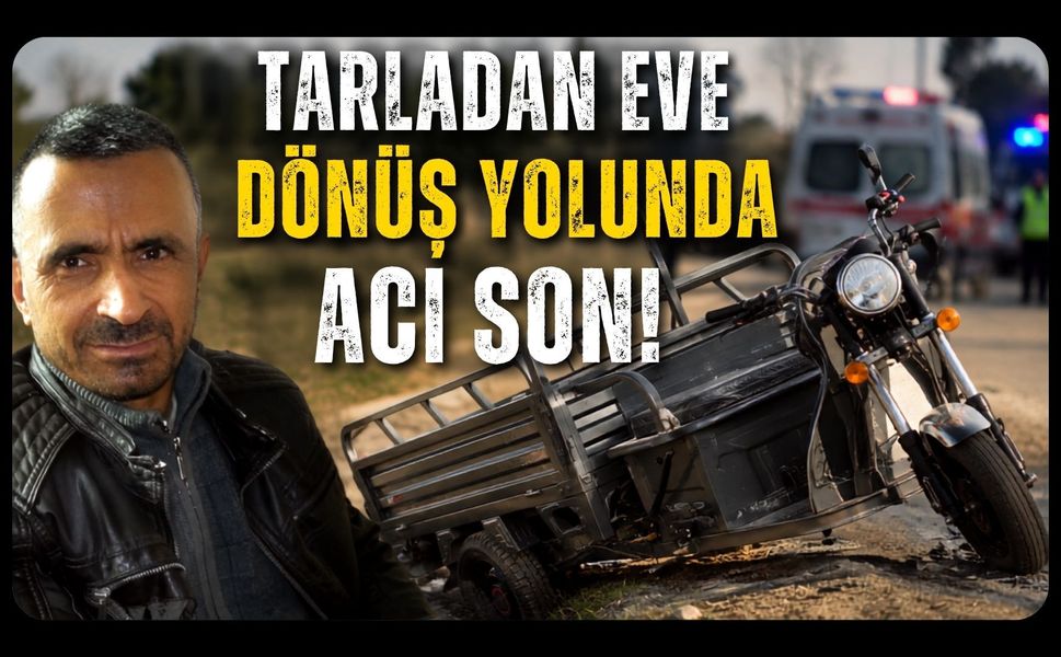 Tarladan Eve Dönüş Yolunda Acı Son!