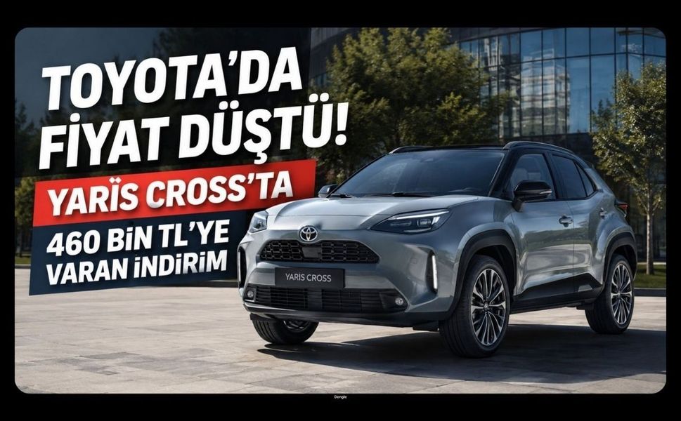 Toyota’da Fiyat Düştü! Yaris Cross’ta 460 Bin TL’ye Varan İndirim
