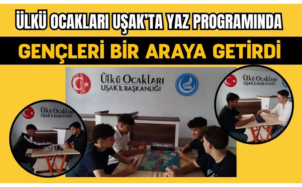 Ülkü Ocakları Uşak’ta Yaz Programında Gençleri Bir Araya Getirdi