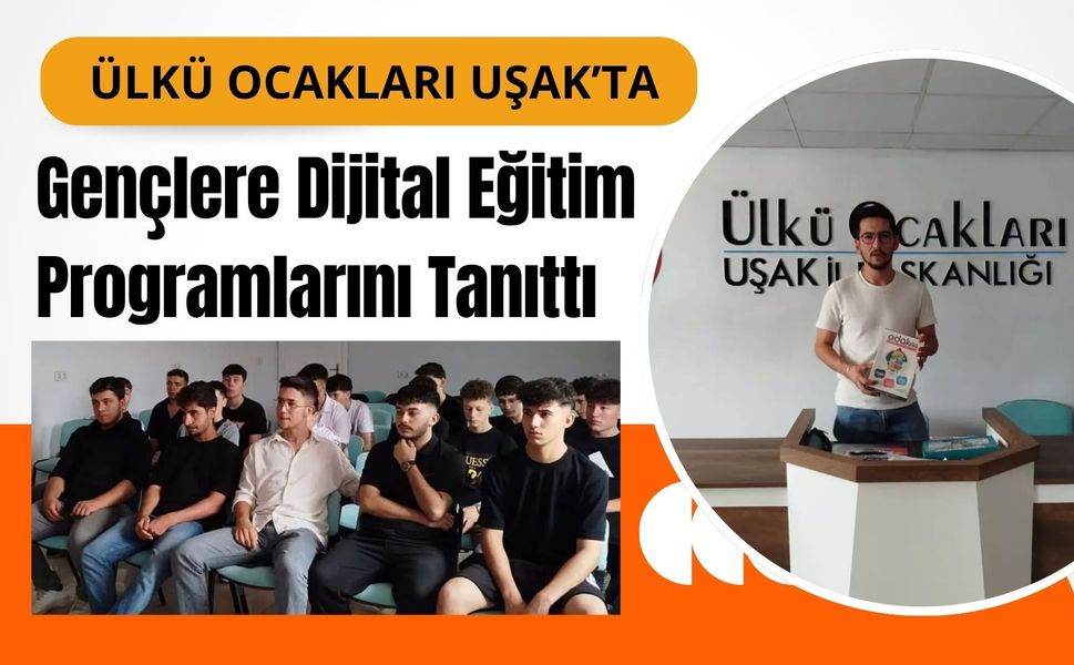 Ülkü Ocakları Uşak’ta Gençlere Dijital Eğitim Programlarını Tanıttı
