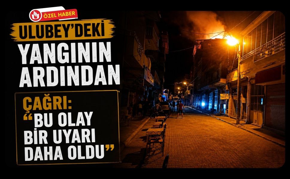 Ulubey’deki Yangının Ardından Çağrı: “Bu Olay Bir Uyarı Daha Oldu”