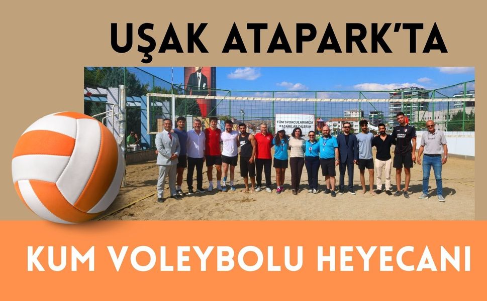 Uşak Atapark’ta Kum Voleybolu Heyecanı