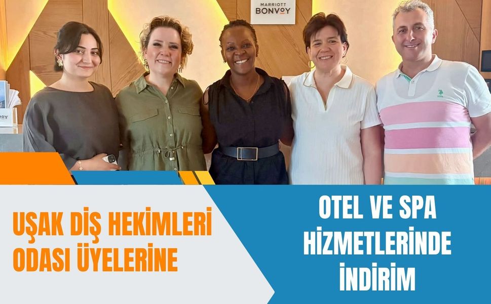 Uşak Diş Hekimleri Odası Üyelerine Otel ve Spa Hizmetlerinde İndirim
