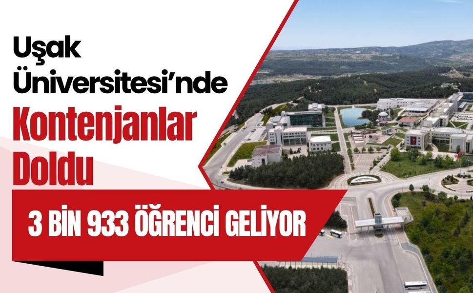 Uşak Üniversitesi’nde Kontenjanlar Doldu, 3 Bin 933 Öğrenci Geliyor