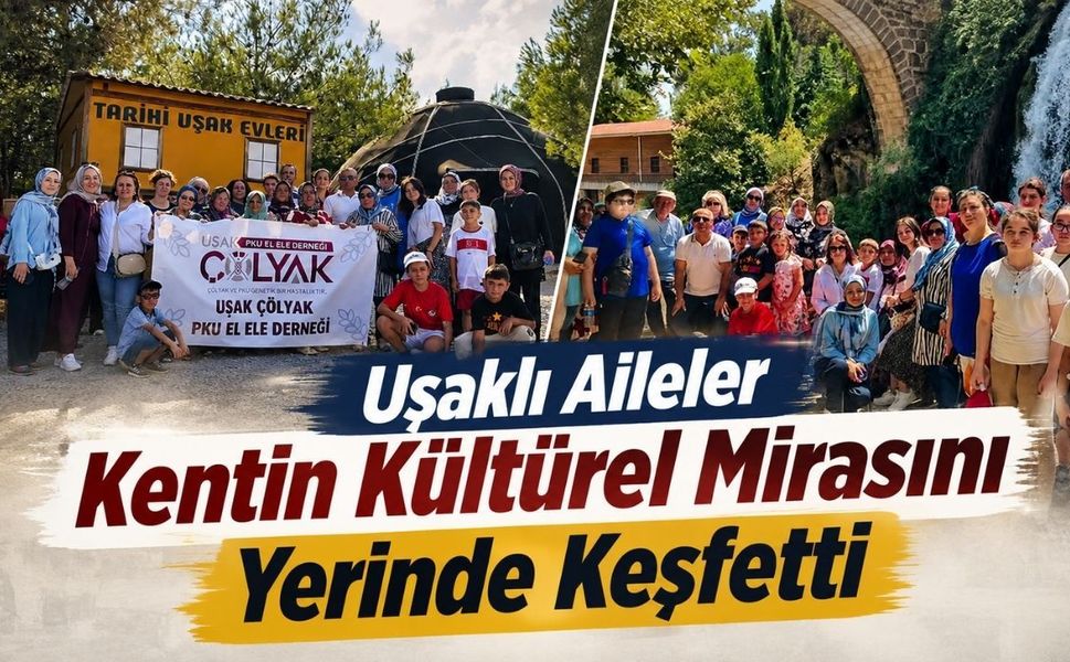 Uşaklı Aileler Kentin Kültürel Mirasını Yerinde Keşfetti
