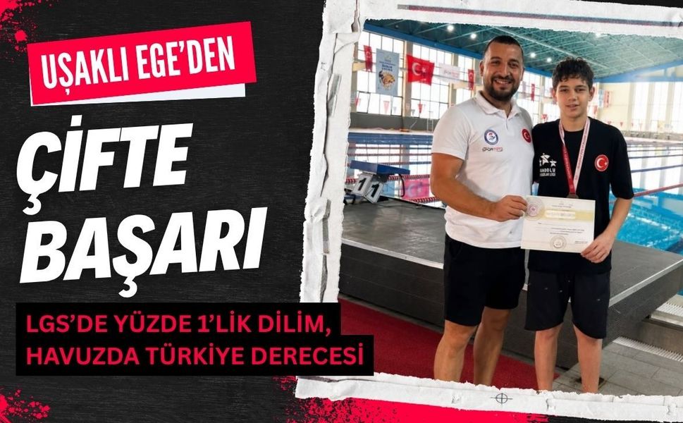 Uşaklı Ege’den Çifte Başarı, LGS’de Yüzde 1’lik Dilim, Havuzda Türkiye Derecesi