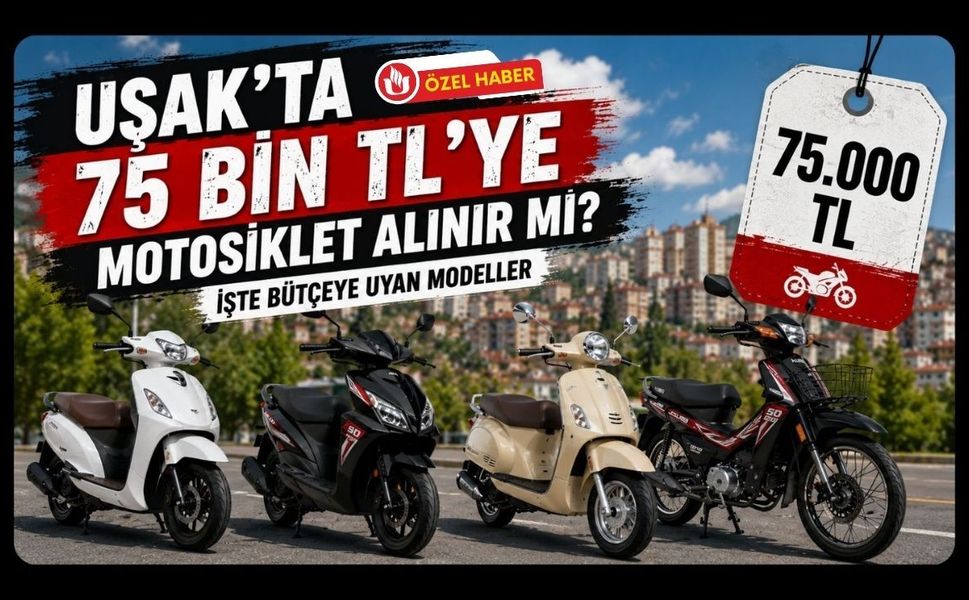 Uşak’ta 75 Bin TL’ye Motosiklet Alınır mı? İşte Bütçeye Uyan Modeller