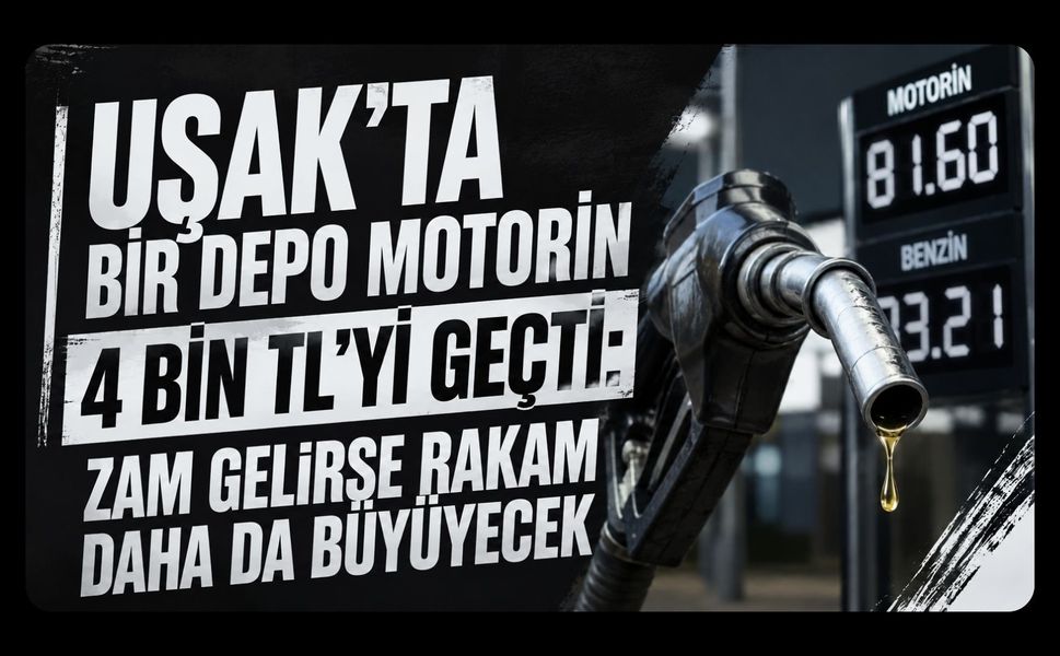 Uşak’ta Bir Depo Motorin 4 Bin TL’yi Geçti, Zam Gelirse Rakam Daha da Büyüyecek