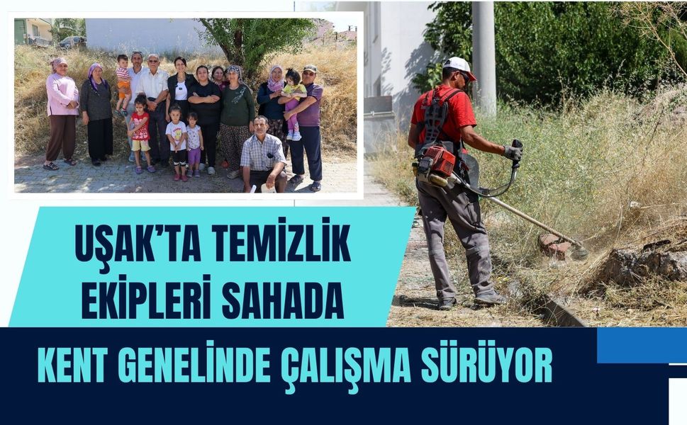Uşak’ta Temizlik Ekipleri Sahada, Kent Genelinde Çalışma Sürüyor