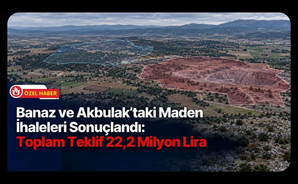 Banaz ve Akbulak’taki Maden İhaleleri Sonuçlandı, Toplam Teklif 22,2 Milyon Lira
