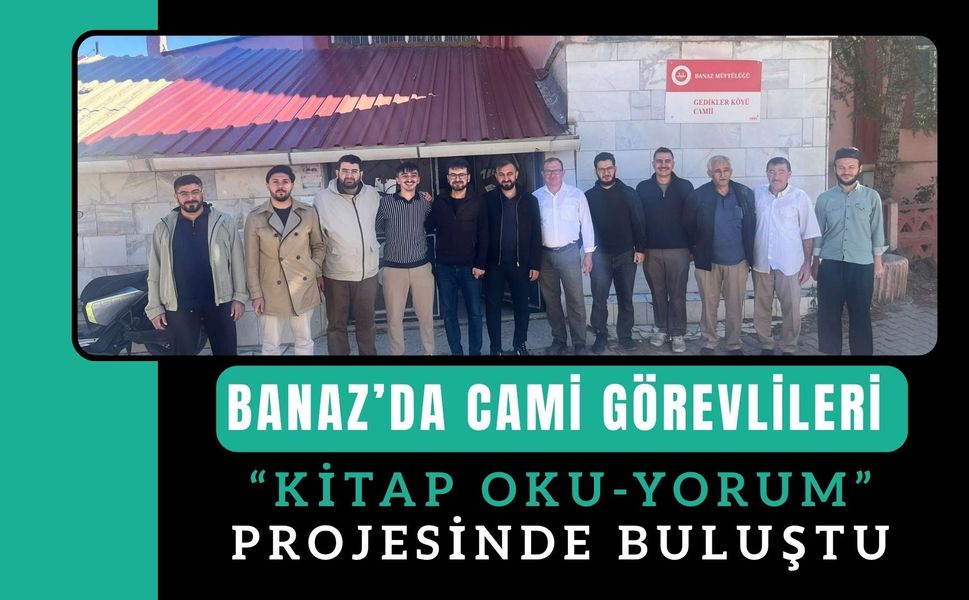 Banaz’da Cami Görevlileri “Kitap Oku-Yorum” Projesinde Buluştu