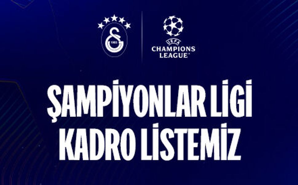 Galatasaray’ın Şampiyonlar Ligi Kadrosu Açıklandı! İşte UEFA’ya Bildirilen 24 Futbolcu