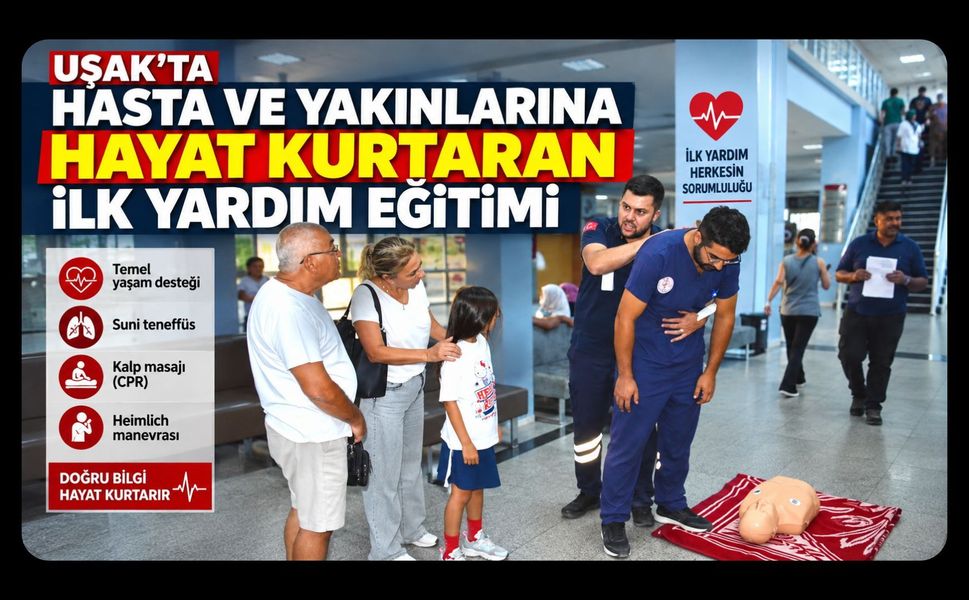 Uşak’ta Hasta ve Yakınlarına Hayat Kurtaran İlk Yardım Eğitimi