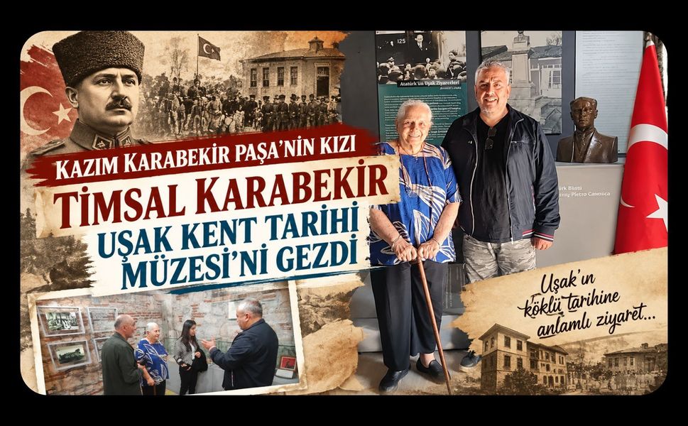 Kazım Karabekir Paşa’nın Kızı Timsal Karabekir Uşak Kent Tarihi Müzesi’ni Gezdi