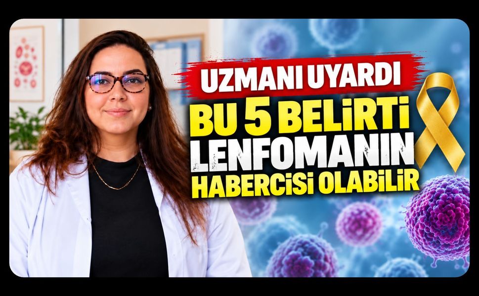 Bu 5 Belirti Lenfomanın Habercisi Olabilir