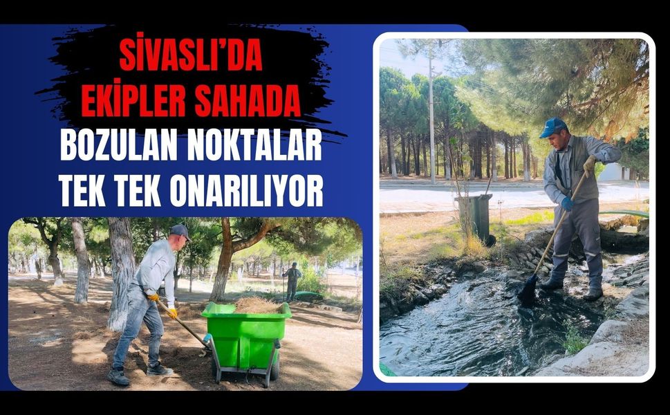 Sivaslı’da Ekipler Sahada: Bozulan Noktalar Tek Tek Onarılıyor