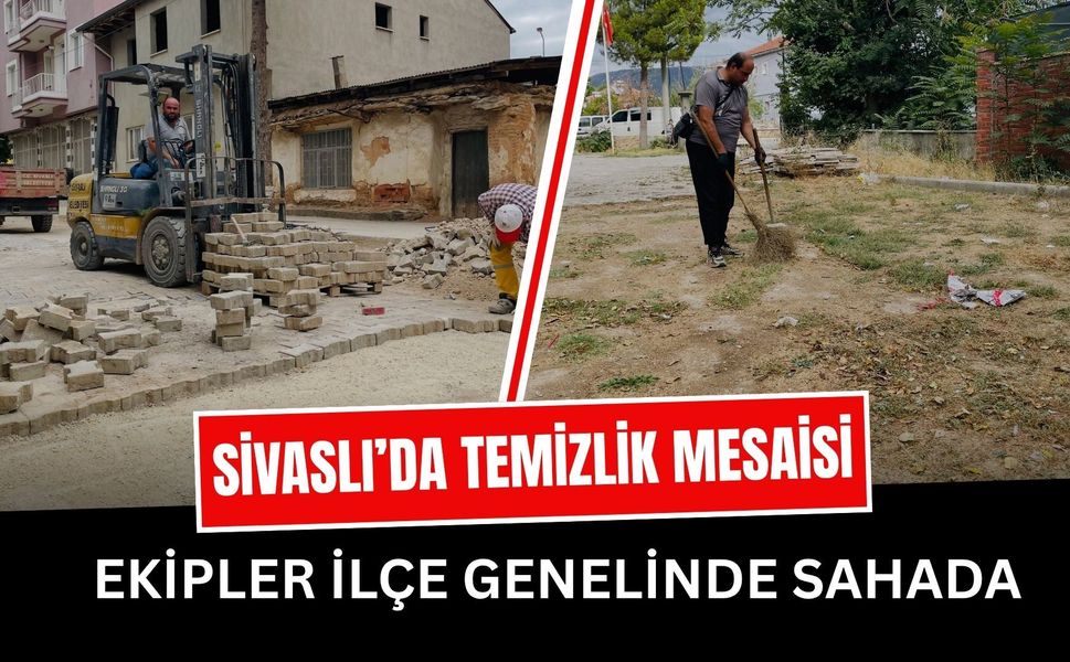 Sivaslı’da Temizlik Mesaisi: Ekipler İlçe Genelinde Sahada