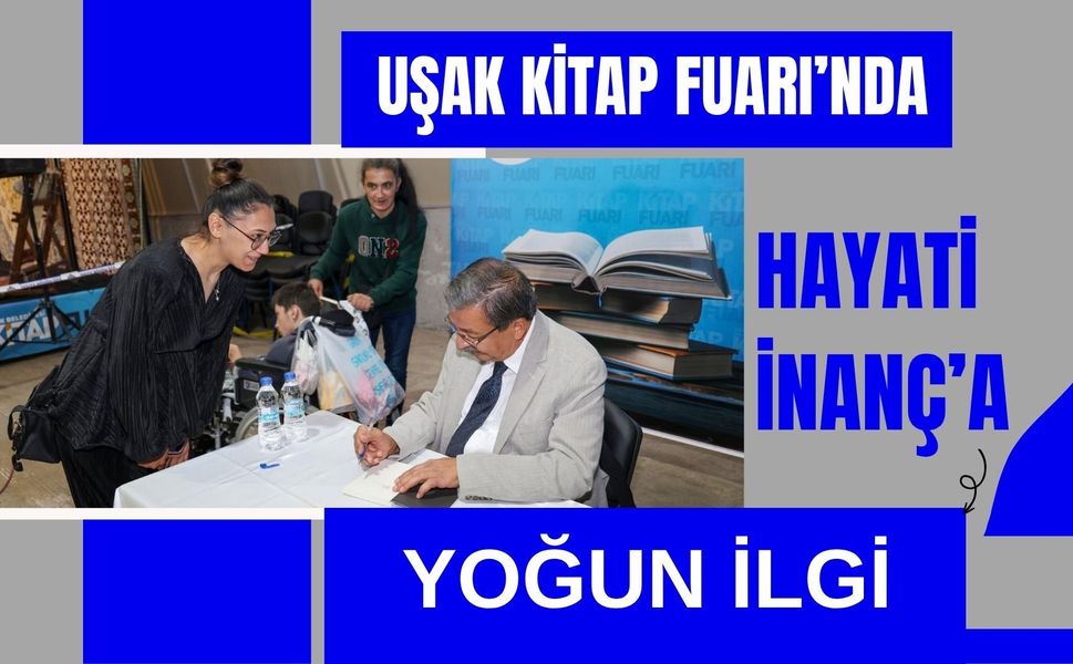 Uşak Kitap Fuarı’nda Hayati İnanç’a Yoğun İlgi