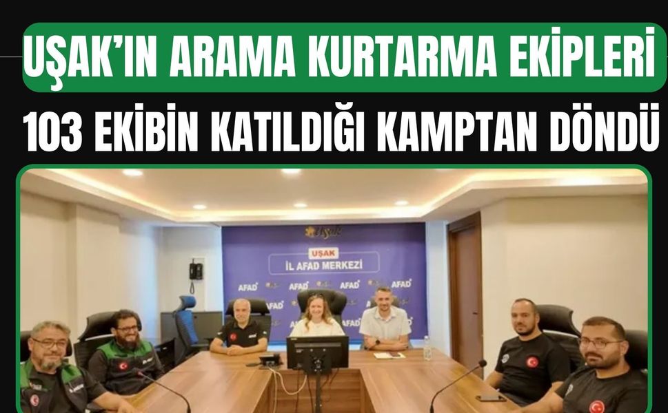 Uşak’ın Arama Kurtarma Ekipleri 103 Ekibin Katıldığı Kamptan Döndü
