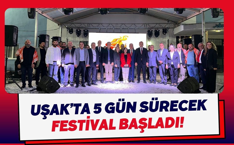 Uşak’ta 5 Gün Sürecek Festival Başladı! 27 Eylül’e Kadar Devam Edecek