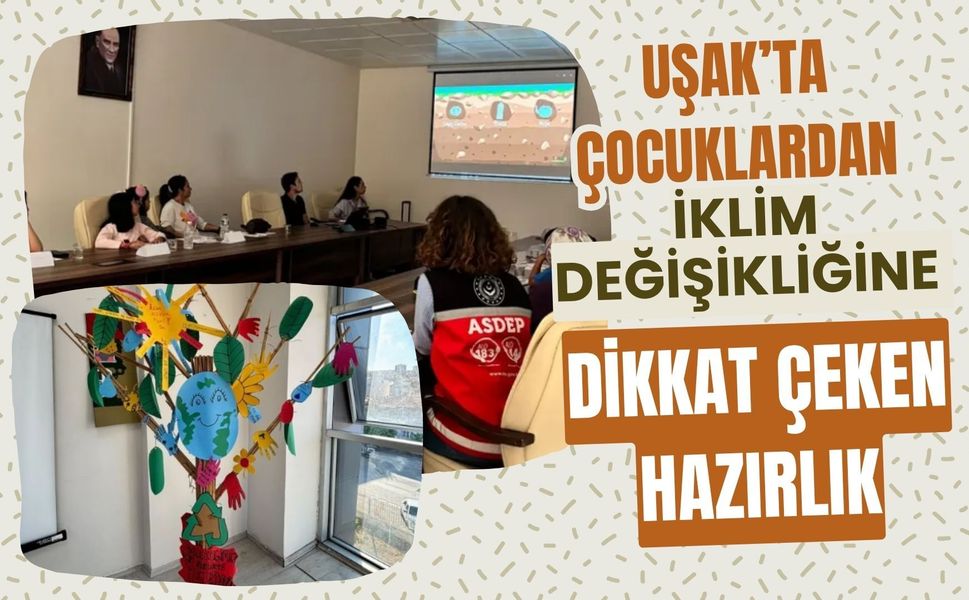 Uşak’ta Çocuklardan İklim Değişikliğine Dikkat Çeken Hazırlık
