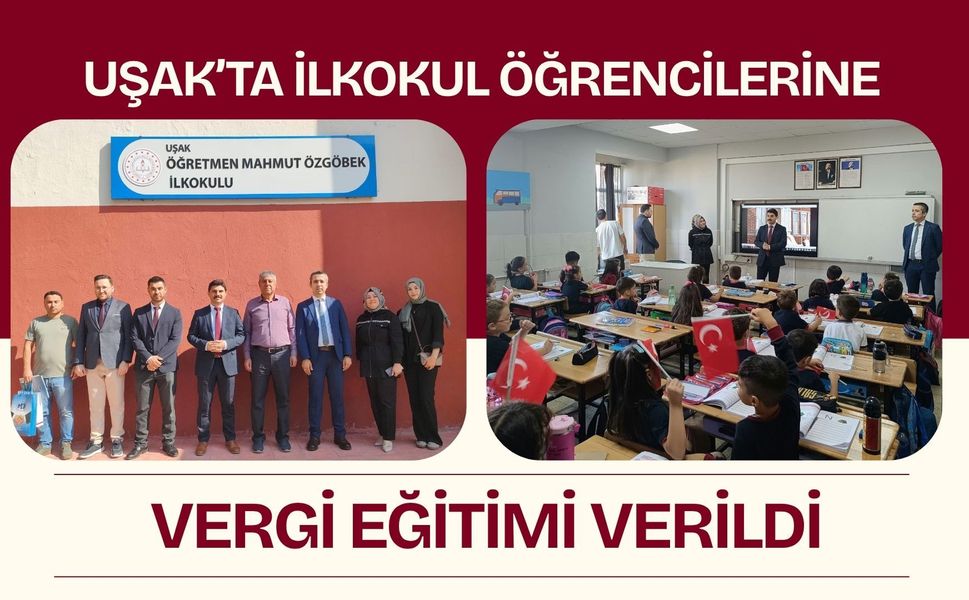 Uşak’ta İlkokul Öğrencilerine Vergi Eğitimi Verildi