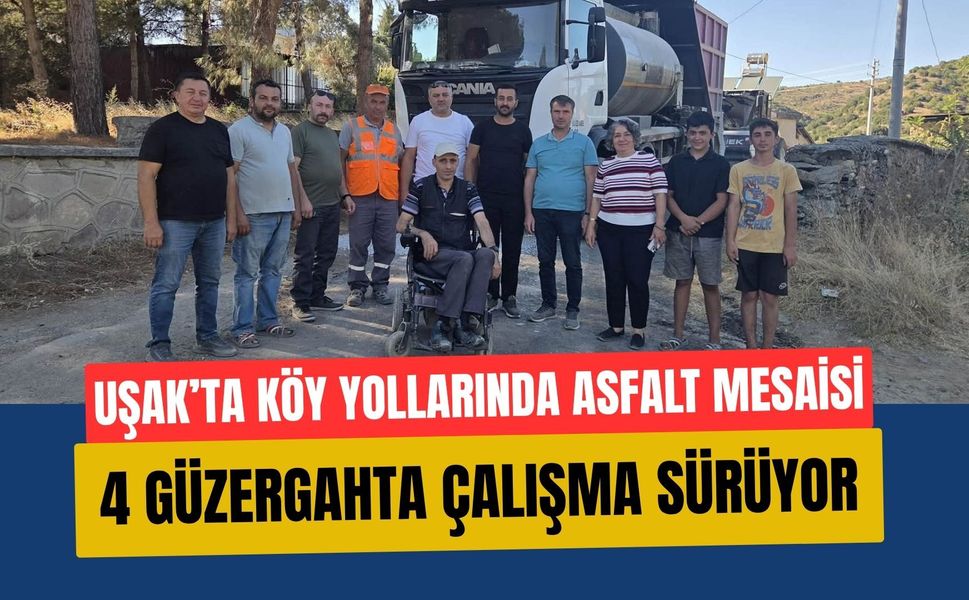 Uşak’ta Köy Yollarında Asfalt Mesaisi, 4 Güzergahta Çalışma Sürüyor