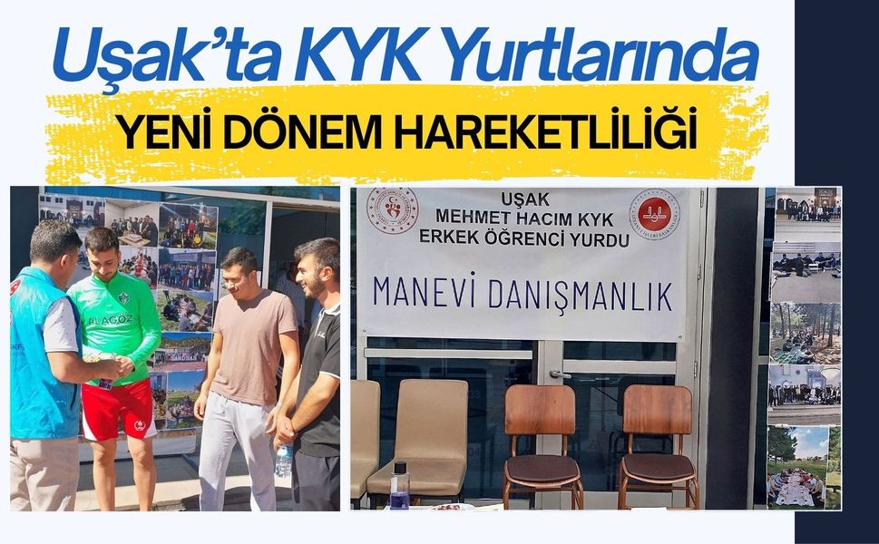 Uşak’ta KYK Yurtlarında Yeni Dönem Hareketliliği: Gençler ve Aileleri Karşılandı
