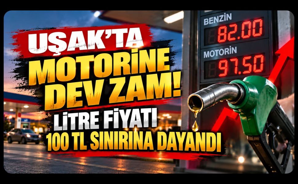 Uşak’ta Motorine Dev Zam! Litre Fiyatı 100 TL Sınırına Dayandı